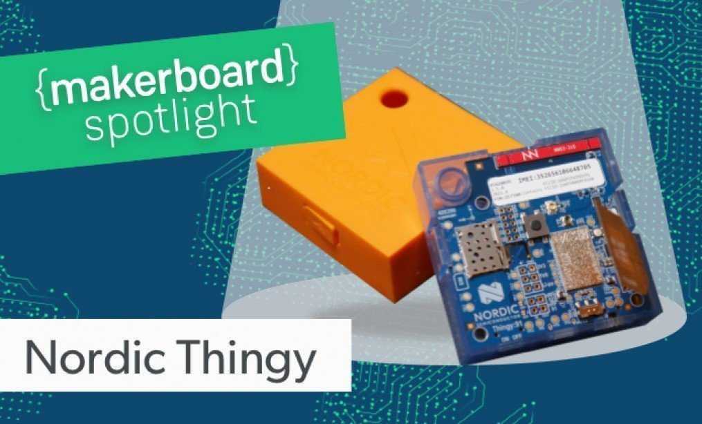 Maker Board Spotlight - Nordic Thingy:91