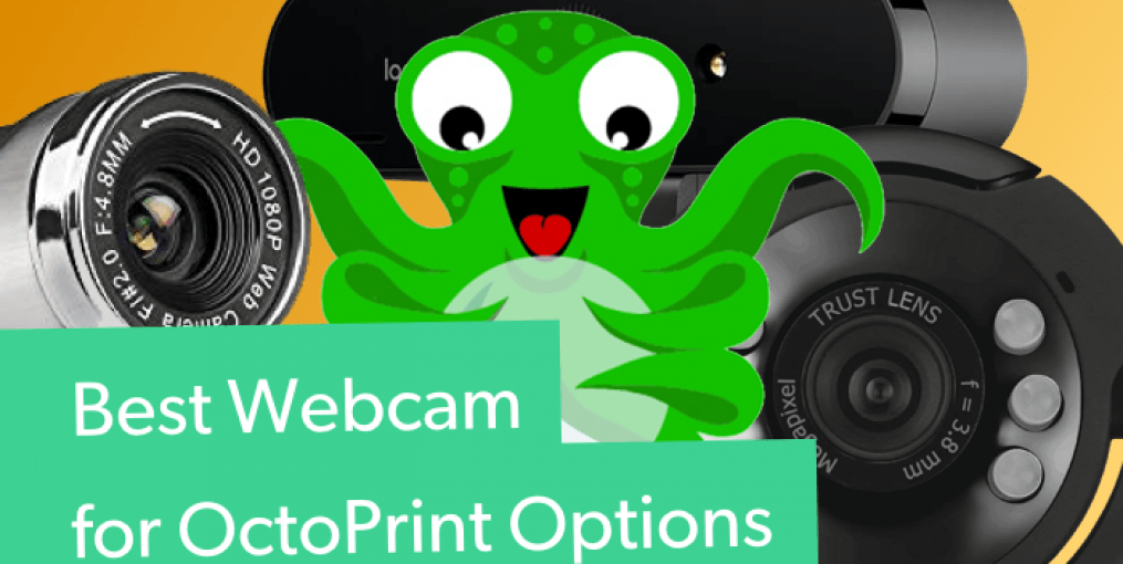 Best Webcam for OctoPrint - Top Webcams to Work OctoPrint