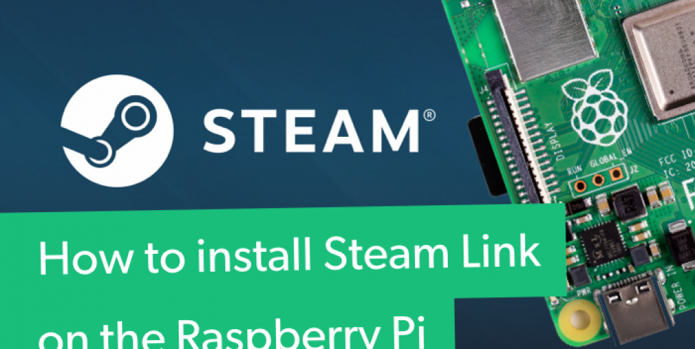 How to Run Steam on a Raspberry Pi - Pi My Life Up